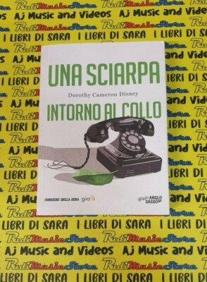 Book Libro UNA SCIARPA INTORNO AL COLLO D.C.Disney CORRIERE 2016 SERA 21 (L23)