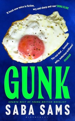 Gunk: 'One of the year's standout books' SUNDAY TIMES by Saba Sams (English) Pap