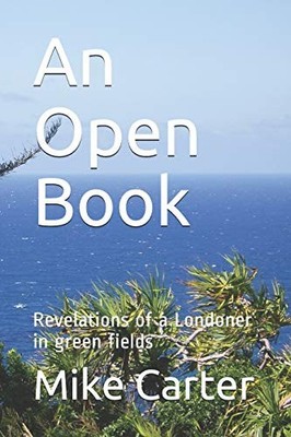 An Open Book: Revelations of a Londone..., Carter, Mike