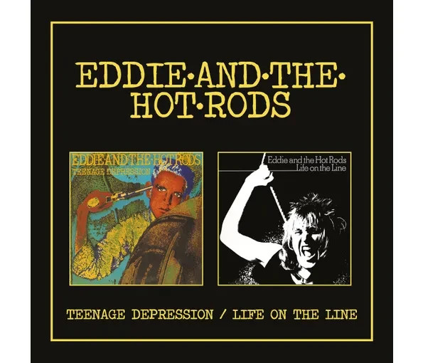 Eddie & The Hot Rods: Teenage Depression / Life On The Line, 2CD