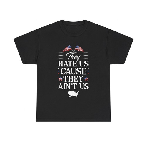 USA America They Hate Us Cause They Aint Us Unisex Heavy Cotton Tee - Picture 6 of 25