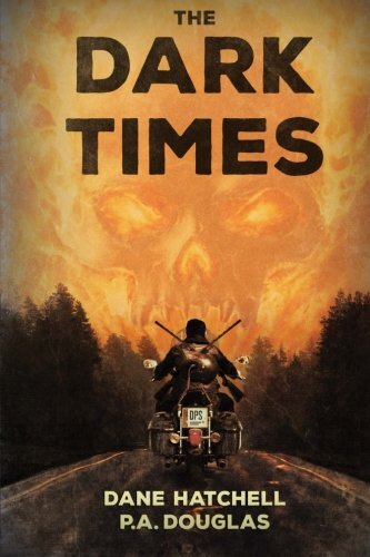 The Dark Times: A Zombie Novel, Hatchell, Douglas 9781925225457 Free Shipping-,