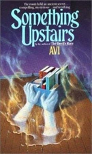 Something Upstairs (Avon Camelot Books) by Avi