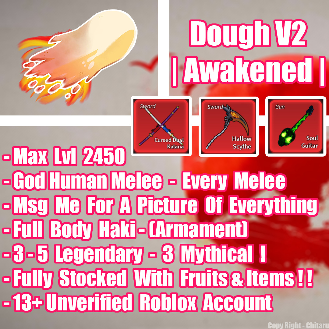 Blox Fruit Account Lv:2450Max, V3 Human Awaken Dough, GodHuman, Hallow  scythe, Soul Guitar, Unverified Account