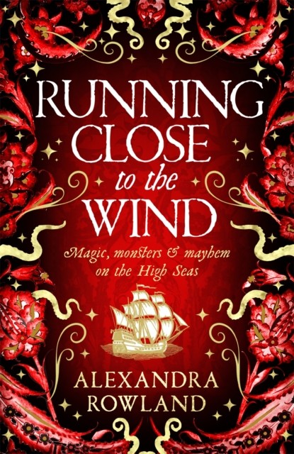 Running Close to the Wind by Alexandra Rowland HARDBACK - Image 3