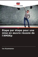 Ivo Kuzmanov | ÉTape Par éTape Pour Une Mise En ¿Uvre RéUssie De L'amdep | Buch