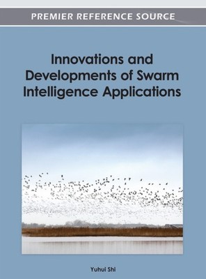 Shi - Innovations and Developments of Swarm Intelligence Applications  - X555z