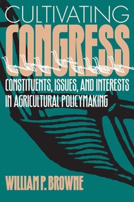 Cultivating Congress Constituents, Issues, and Interests in Agricultural: New