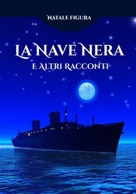 Natale Figura | La Nave nera e altri racconti | Taschenbuch | Italienisch (2016)