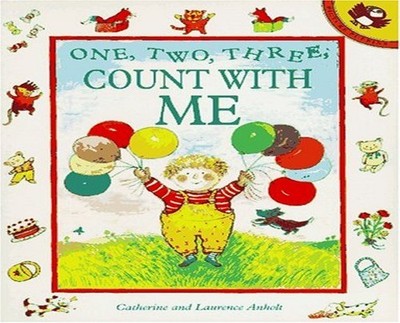 One, Two, Three Count with me (Pict..., Anholt, Laurenc