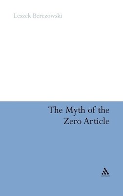 The Myth of the Zero Article - 9781441185136