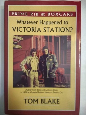 Prime Rib and Boxcars. Whatever Happened To Victoria Station?