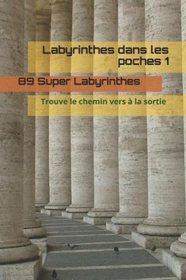 Labyrinthes dans les poches 1: Trouve le chemin vers ? la sortie by Eddy Cingala