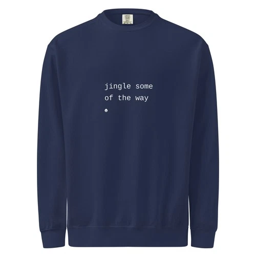 Jingle Some Of The Way Sweatshirt Funny Christmas Crewneck Minimalist Holiday - product listing photo