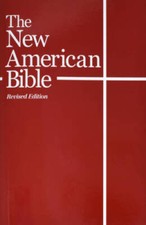 The New American Bible (With the Revised Book of Psalms and the Revised N - GOOD