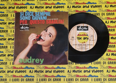 LP 45 7''AUDREY Si dice sempre sono giovani Per questo sbagliai ARISTON 020 (QI4)