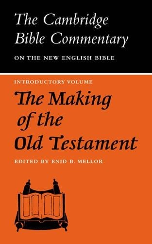 The Making of the Old Testament by Enid B. Mellor - 9780521096737
