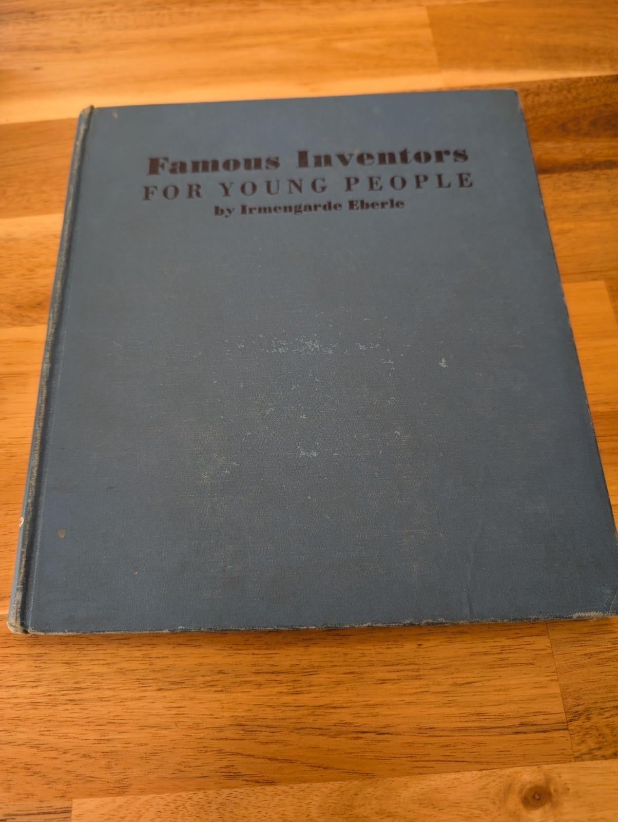 Famous Inventors For Young People by Irmengarde Eberle Hardcover Book
