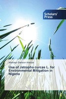 Adebayo Samson Adeoye | Use Of Jatropha Curcas L. For Environmental...