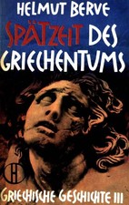 Spätzeit des Griechentums: Griechische Gesch...