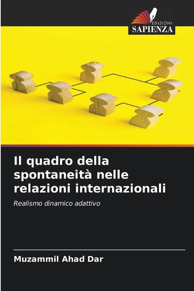 Il Quadro Della Spontaneità Nelle Relazioni Internazionali Muzammil Ahad Dar-image