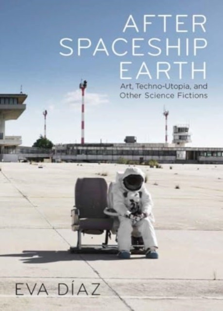 After Spaceship Earth by Eva Diaz (Hardback Book)