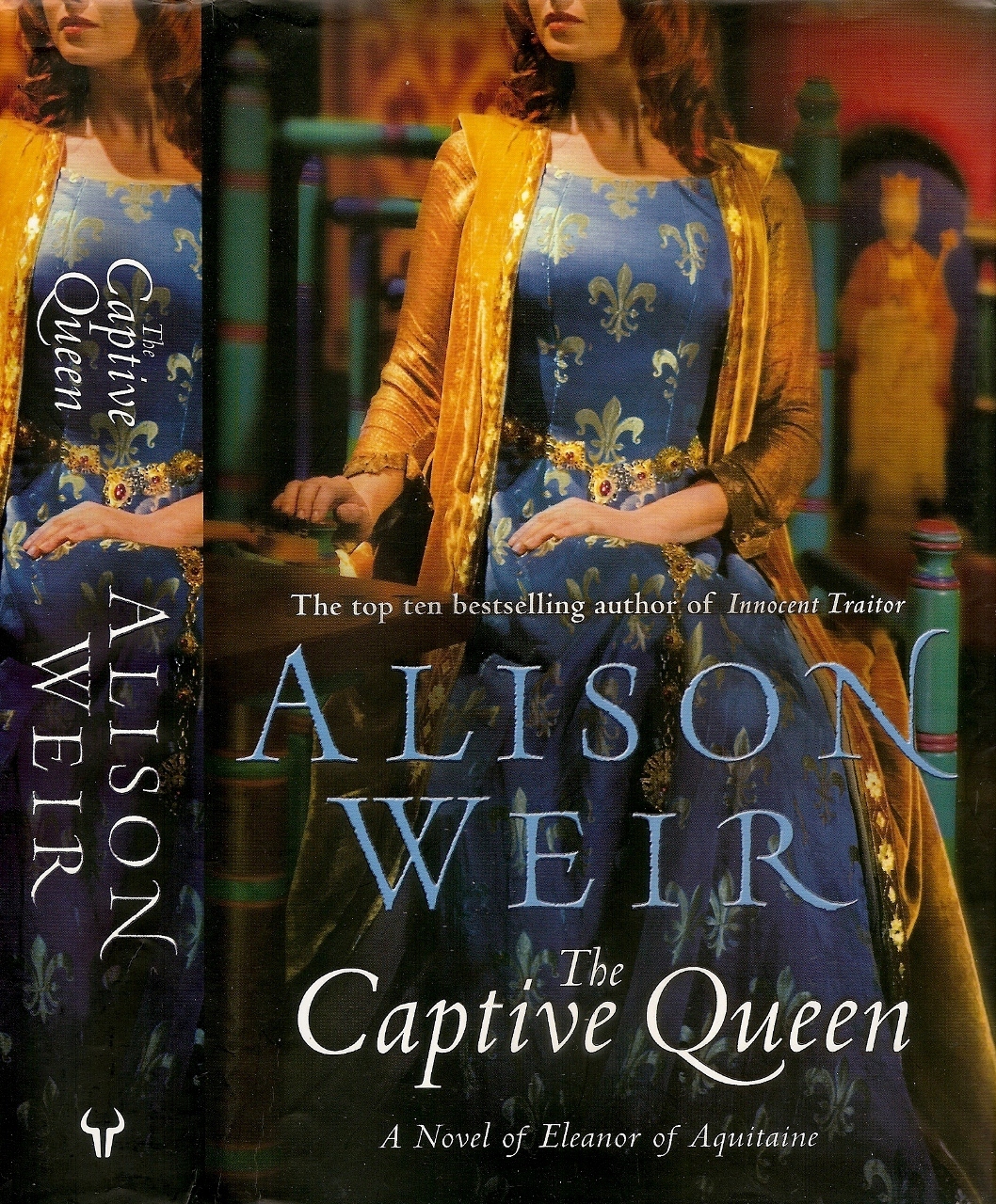Alison Weir - The Captive Queen - 1st/1st (2010 First Edition DJ)