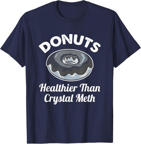 Funny Donuts Healthier Than Meth Donut Gift T-Shirt Hoodie - Picture 7 of 14