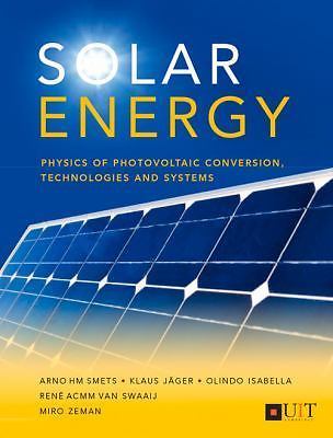 Solar Energy: The Physics and Engineering of Photovoltaic Conversion,...
