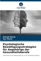 Psychologische BewäLtigungsstrategien FüR AngehöRige Der Gesundheitsberufe Buch