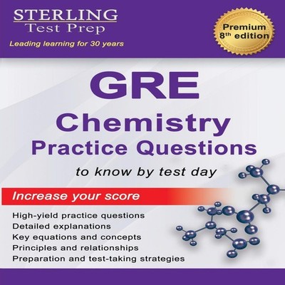 Sterling Test Prep GRE Chemistry Practice Questions High Yield GR