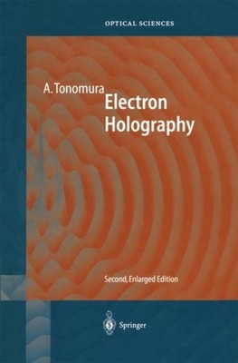 Electron Holography Akira Tonomura