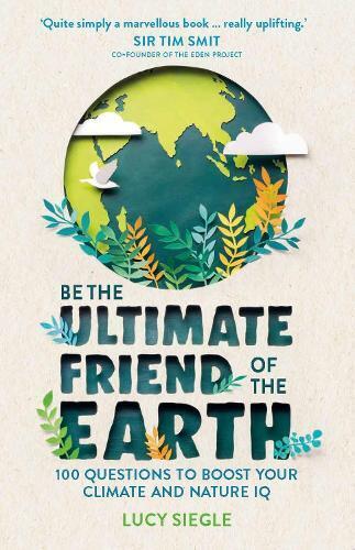 Thumbnail - Lucy Siegle Be The Ultimate Friend Of The Earth (taschenbuch) (us