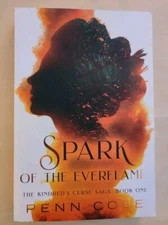Spark of the Everflame: the Kindred's Curse Saga, Book One By Penn Cole