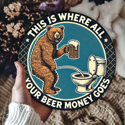 This Is Where All Your Beer Money Goes Tin Metal Signs Home Décor 8x8