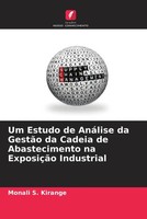 Monali S. Kirange | Um Estudo De AnáLise Da GestãO Da Cadeia De Abastecimento...