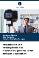 Iornenge Mnena (U. A.) | Perspektiven Und Konsequenzen Des Medienmanagements...