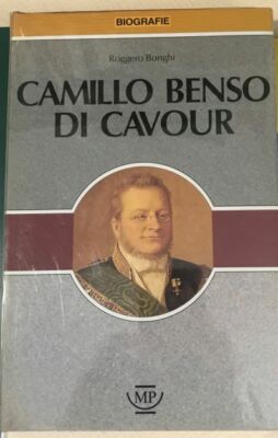 Roggero Bonghi - CAMILLO BENSO DI CAVOUR - MP