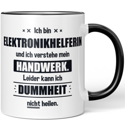 Ich bin Elektronikhelferin. Leider kann ich Dummheit nicht heilen 10006231841