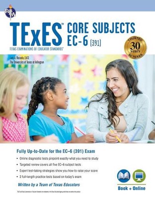 TExES Core Subjects Ec-6 (391) Study Guide 2025-2026 by Dr Luis A. Rosado (Engli