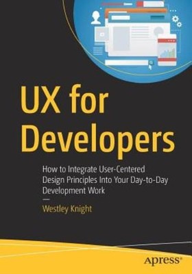 Ux For Developers: How To Integrate User-Centered Design Pri...