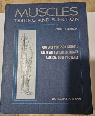 Muscles : Testing and Function by Elizabeth K. McCreary - 4th Edition Like New