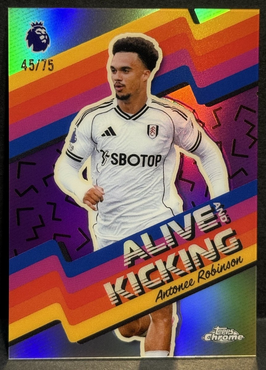 2026 Topps Chrome Premier League Antonee Robinson Alive & Kicking