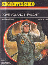 Mn4 - DOVE VOLANO I FALCHI - M. Eden -  Segretissimo 412/ 1971 Mondadori