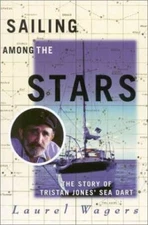 Sailing Among the Stars: The Story of Tristan Jones Sea Dart - VERY GOOD