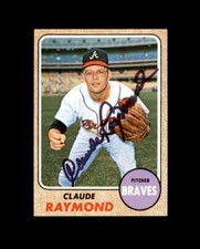 Claude Raymond Signed 1968 Topps Atlanta Braves Autographed