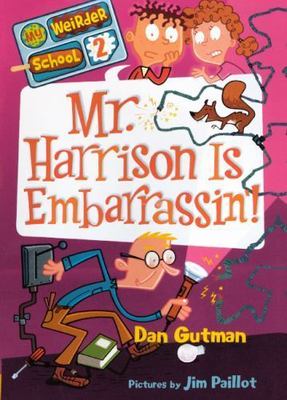 Mr. Harrison Is Embarrassin'! by Gutman, Dan