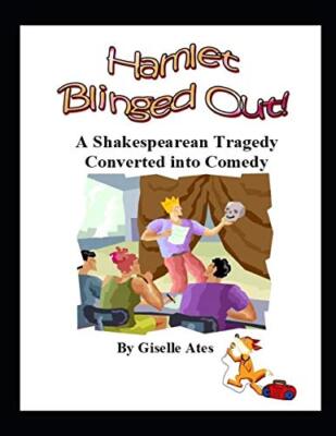 Hamlet Blinged Out!: A Shakespearean Tragedy Co, Ates, Sellner, Ates, Kayla--,