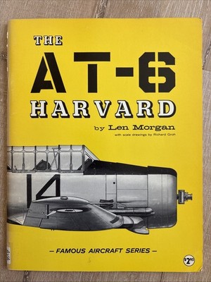 THE AT-6 HARVARD Len Morgan Famous Aircraft Series 1965 PB Arco North American