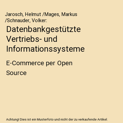 Datenbankgestützte Vertriebs- und Informationssysteme: E-Commerce per Open Sour